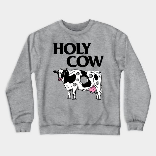 Holy Cow Crewneck Sweatshirt by Sulk Slogan